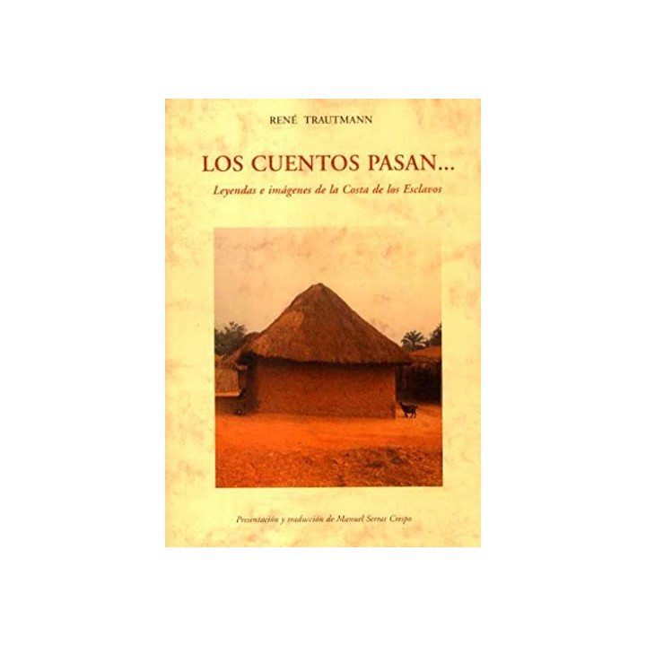 Los cuentos pasan. Leyendas e imágenes de la Costa de los Esclavos